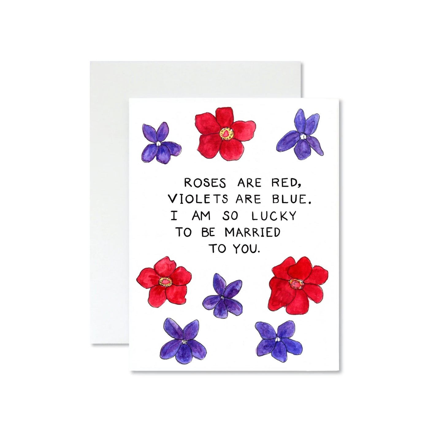 Roses are Red, Violets are Blue... Lucky to be Married to You Card