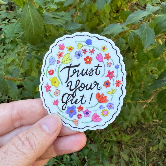Trust your gut Sticker