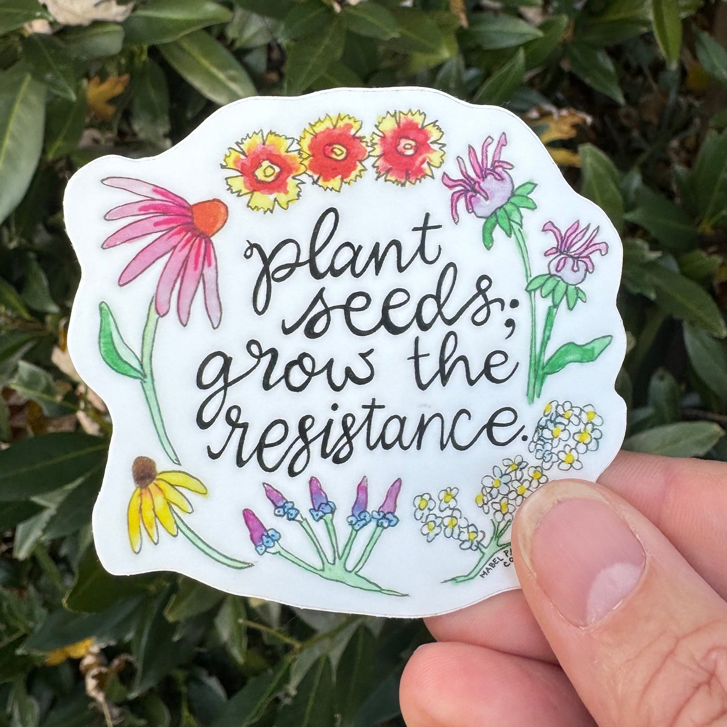 Plant Seeds; Grow the Resistance Sticker