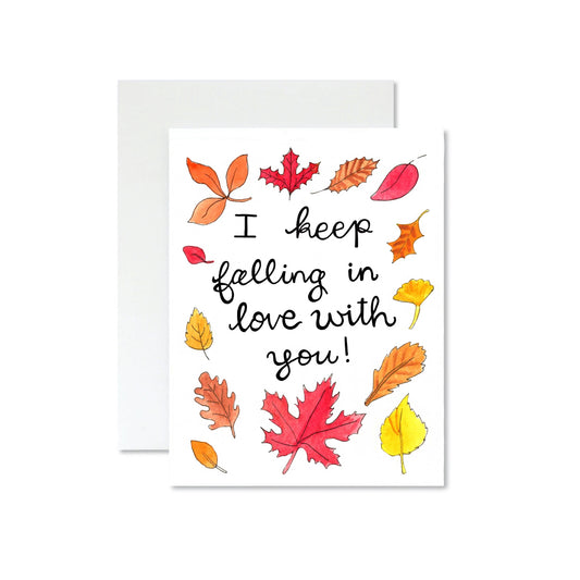 I Keep Falling In Love With You Card