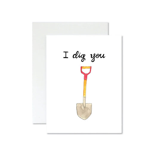 I Dig You Card